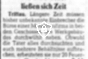 Die Einbrecher ließen sich Zeit