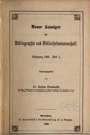 Neuer Anzeiger für Bibliographie und Bibliothekwissenschaft. 1866, 1866