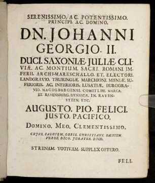 Serenissimo Ac Potentissimo Principi Ac Domino Dn. Johanni Georgio II. Duci Saxoniæ [...]