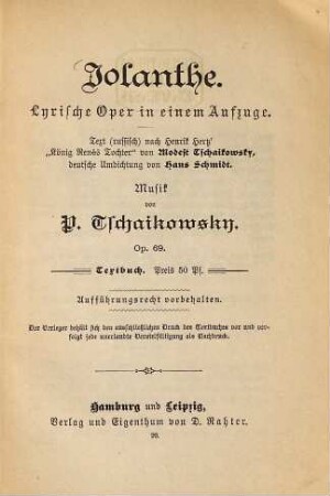 Jolanthe : lyrische Oper in einem Aufzuge ; op. 69 ; [Historisches Aufführungsmaterial der Bayerischen Staatsoper]