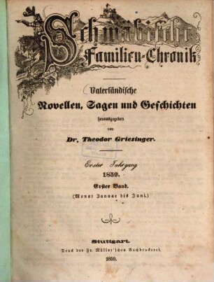 Schwäbische Familien-Chronik : vaterländische Novellen, Sagen und Geschichten, 1,1. 1859 = Jan. - Juni