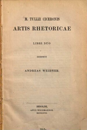 Artis rhetoricae libri duo recensuit Andreas Weidner