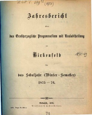 Jahresbericht des Großherzoglichen Gymnasiums mit Realabteilung zu Birkenfeld : Ostern ..., 1875/76