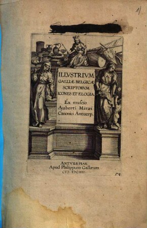 Illustrium Galliae Belgicae scriptorum icones & elogia : Ex museio Auberti Miraei