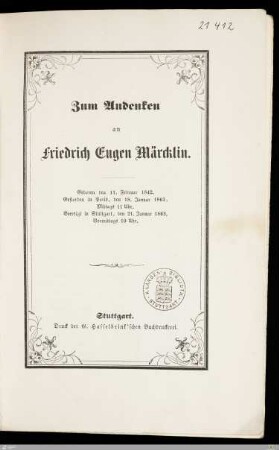 Zum Andenken an Friedrich Eugen Märcklin : Geboren den 11. Februar 1842, gestorben in Paris, den 18. Januar 1863 ... beerdigt in Stuttgart, den 21. Januar 1863 ...