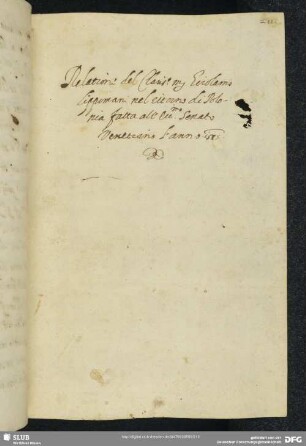 [Faszikel 3:] Relazione del clarissimo maestro Girolamo Lippomani nel ritorno di Polonia fatta allʼeccellentissimo senato veneziano lʼanno 1575