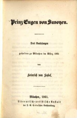 Prinz Eugen von Savoyen : drei Vorlesungen gehalten zu München im März 1861