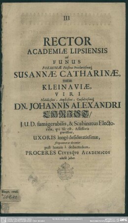 Rector academiae Lipsiensis ad funus Susannae Catharinae natae Kleinaviae Joannis Alex. Christ uxoris dedudendum ... adesse jubet