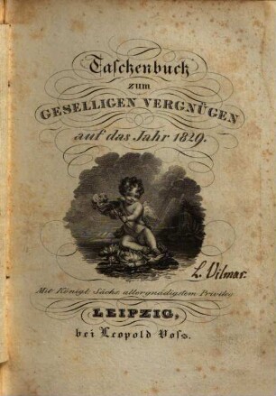 W. G. Beckers Taschenbuch zum geselligen Vergnügen : auf das Jahr .... 1829, [a]
