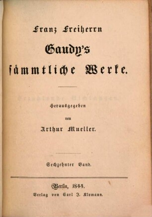 Franz Freiherrn Gaudy's sämmtliche Werke, 16. Erzählende Dichtungen...