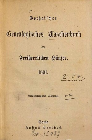 Gothaisches genealogisches Taschenbuch der freiherrlichen Häuser, 41. 1891