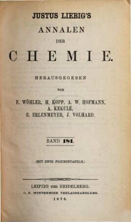 Justus Liebig's Annalen der Chemie. 181. 1876