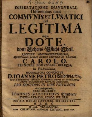 Dissertatione Inavgvrali, Differentias iuris Commvnis Et Lvsatici In Legitima atque Dote, vom Lehens-Pflicht-Theil