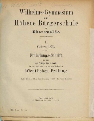 Einladungs-Schrift : zu der ... in der Aula der Anstalt stattfindenden öffentlichen Prüfung ; Ostern .... 1878/79