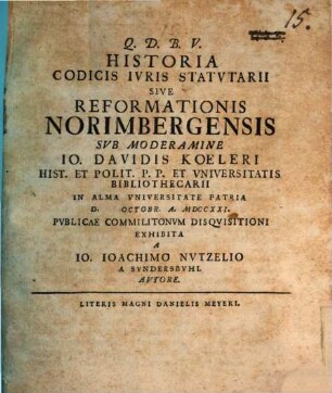 Historia Codicis Ivris Statvtarii Sive Reformationis Norimbergensis