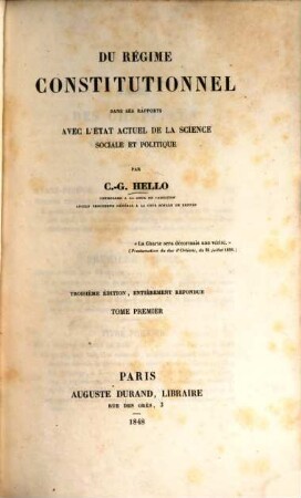 Du régime constitutionnel dans ses rapports : Avec l'état actuel de la science sociale et politique, 1
