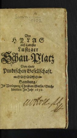 Des Hylas auß Latusia Lustiger Schau-Platz Von einer Pindischen Gesellschaft