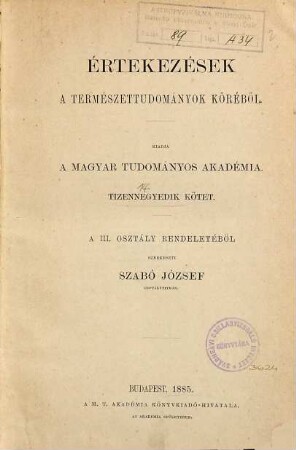 Értekezések a természettudományok köréből. 14. 1884/85, Sz. 1 - 9