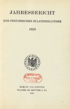 1928: Jahresbericht der Preußischen Staatsbibliothek / Preußische Staatsbibliothek