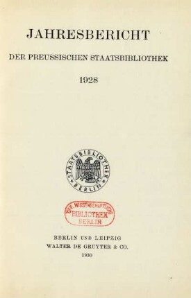 1928: Jahresbericht der Preußischen Staatsbibliothek / Preußische Staatsbibliothek