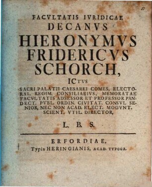 Facultatis Iuridicae Decanus Hieronymus Fridericus Schorch ... L.B.S. : [programma quo diss. inaug. G. E. Hogelii indicit, ad L. 23. pr. D. de acquirenda vel amitt. possessione praefatus]