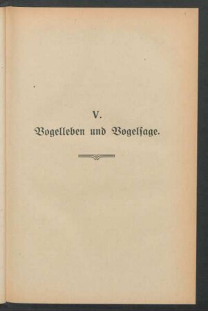 V. Vogelleben und Vogelsage.