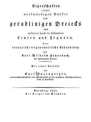 Eigenschaften einiger merkwürdigen Punkte des geradlinigen Dreiecks und mehrerer durch sie bestimmten Linien und Figuren