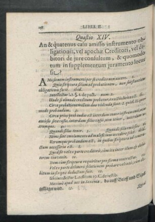 Quaestio XIV. An & quatenus casu amisso instrumento obligationis, vel apochae Creditori, vel ...