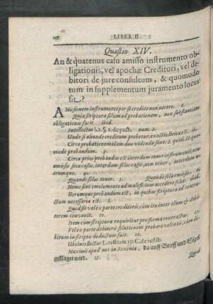 Quaestio XIV. An & quatenus casu amisso instrumento obligationis, vel apochae Creditori, vel ...