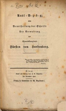 Anti-B-z-b-g; oder Beurtheilung der Schrift: Die Verwaltung des Staatskanzlers, Fürsten von Hardenberg