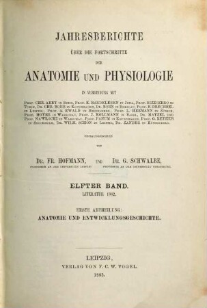 Jahresbericht über die Fortschritte der Anatomie und Physiologie. 11, 11 = Abt. 1.2. 1882 (1883)