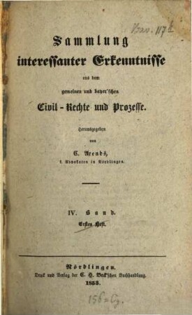 Sammlung interessanter Erkenntnisse aus dem gemeinen und bayer'schen Civil-Rechte und Prozesse. 4. 1853/56