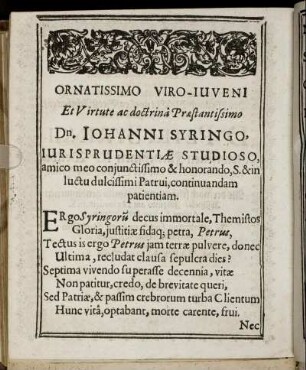 Ornatissimo Viro-Juveni Et Virtute ac doctrina Præstantissimo Dn. Johanni Syringo, Jurisprudentiæ Studioso, [...]