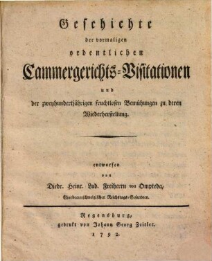 Geschichte der vormaligen ordentlichen Cammergerichts-Visitationen und der zweyhundertjährigen fruchtlosen Bemühungen zu deren Wiederherstellung