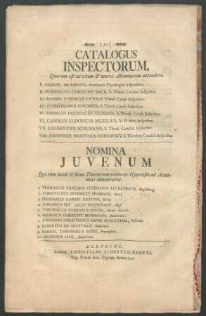 Nomina Juvenum qui cum Laude & bona Docentium venia ex Gymnasio ad Academias dimittentur
