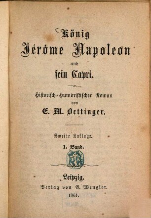 König Jérôme Napoléon und sein Capri : Historische-Humoristischer Roman von E. M. Oettinger. 1