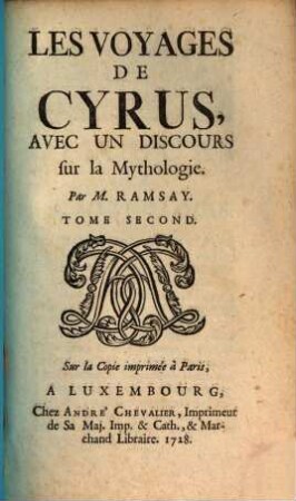 Les Voyages De Cyrus : Avec Un Discours sur la Mythologie. 2