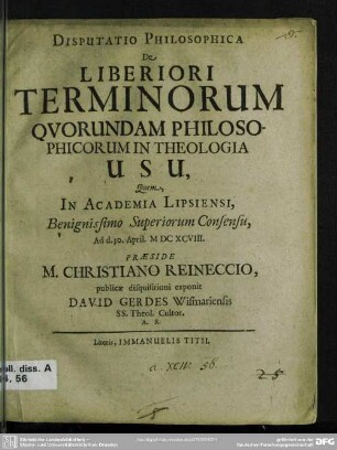Disputatio Philosophica De Liberiori Terminorum Qvorundam Philosophicorum In Theologia Usu
