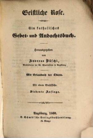 Geistliche Rose : Ein kath. Gebet- u. Andachtsbuch