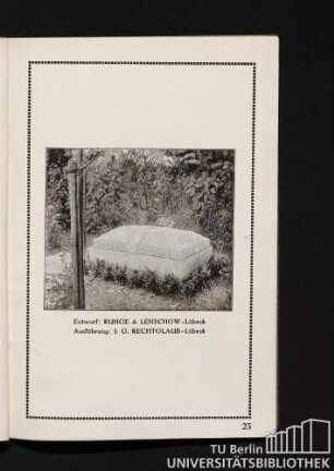 Entwurf: Runge & Lenschow-Lübeck, Ausführung: L. G. Rechglaub-Lübeck