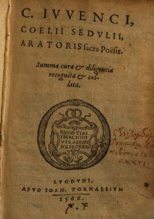 C. Ivvenci, Coelii Sedvlii, Aratoris sacra Poësis : summa cura & diligentia recognita & collata
