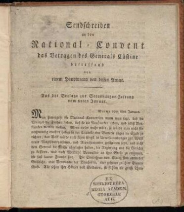 Sendschreiben an den National-Convent das Betragen des Generals Cüstine betreffend von einem Hauptmann von dessen Armee : Aus der Beylage zur Strasburger Zeitung vom 22ten Januar