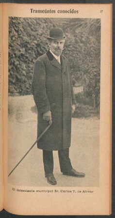 El intendente municipal Sr. Carlos T. de Alvear- [Retrato] : Transeúntes conocidos