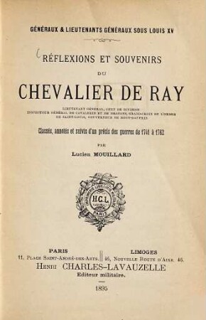 Réflexions et souvenirs du chevalier [Jacques-Marie] de Ray, lieut. gén. ...