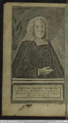 Iohannes Iacobus Rambach, S.S. Theologiae D. et Prof. Primar. in Academ. Giessensi ...