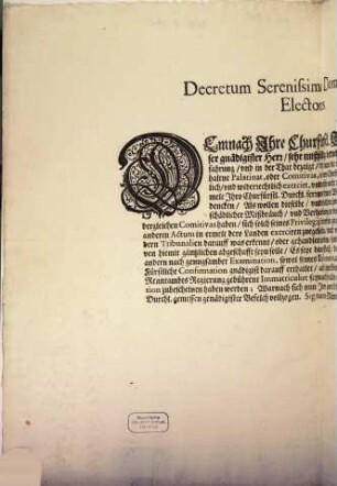 Decretum Serenissimi Domini Ducis Electoris. Demnach Ihre Churfürstl. Durchl. in Bayrn [et]c. Unser gnädigister Herr sehr mißfällig vernehmen müssen sich auch auß der Erfahrung und in der That bezaigt daß man die von Ihro Käyserl. Mayest: oder anderen erhaltne Palatinat, oder Comitivas, in dero Churfürstenthumb und Landen gantz unleydenlich und widerrechtlich exercirt, und mißbraucht ... : Signatum München, den 4. Decembr. Anno 1676.