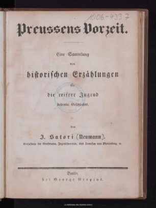 Preussens Vorzeit : eine Sammlung von historischen Erzählungen für die reifere Jugend beiderlei Geschlechts