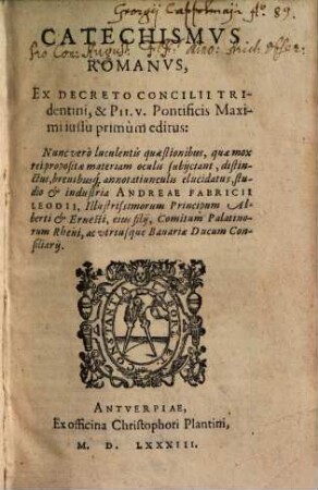 Catechismvs Romanvs : Ex Decreto Concilii Tridentini, & Pii v. Pontifici Maximi iussu primùm editus