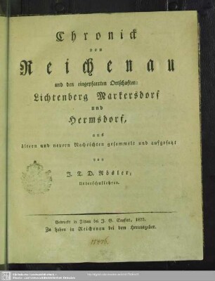 Chronick von Reichenau : und den eingepfarrten Ortschaften: Lichtenberg, Markersdorf und Hermsdorf ...