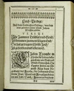 Leich-Predigt/ Auß dem Trostreichen Gesange/ von dem alten getrewen Diener Christi Johan Weissen gestellet.